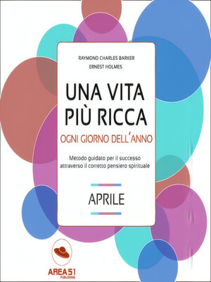 cover image of Una vita più ricca ogni giorno dell'anno. Aprile
